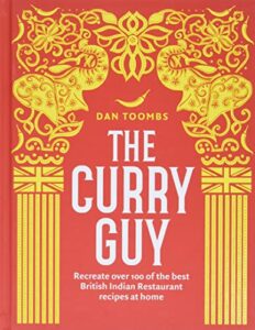 the curry guy: recreate over 100 of the best indian restaurant recipes at home