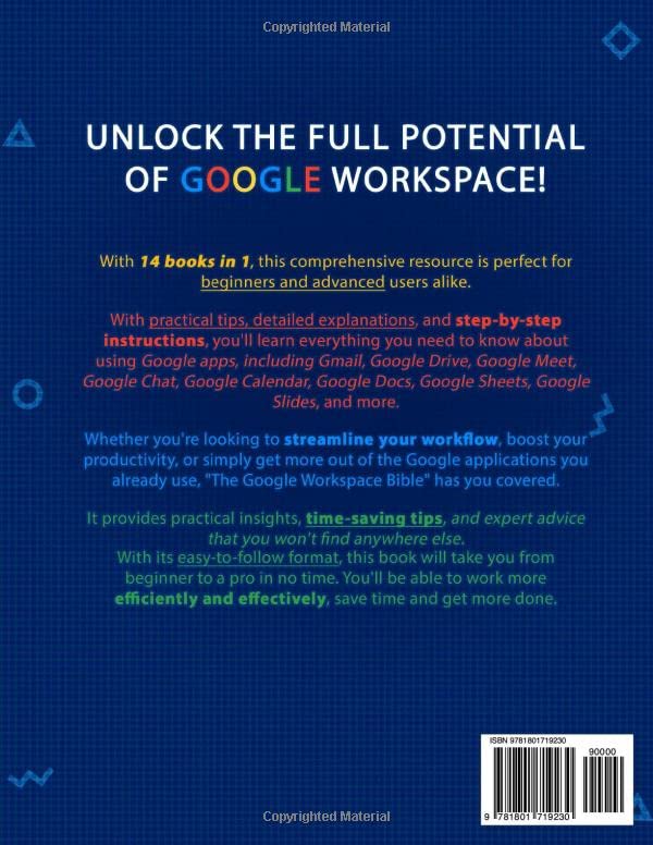 The Google Workspace Bible: [14 in 1] The Ultimate All-in-One Guide from Beginner to Advanced | Including Gmail, Drive, Docs, Sheets, and Every Other App from the Suite