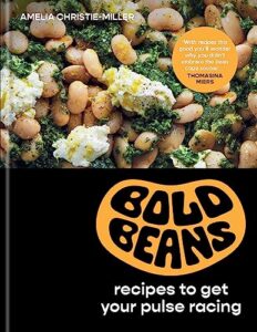 bold beans: recipes to get your pulse racing