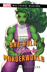 she-hulk goes to murderworld: a marvel: multiverse missions adventure gamebook