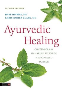 ayurvedic healing: contemporary maharishi ayurveda medicine and science