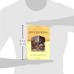 Ayurveda: Life, Health, and Longevity