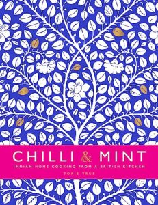 chilli & mint: indian home cooking from a british kitchen