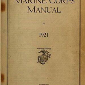 The Marine Corps Manual 1921