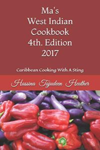 ma's west indian cookbook 4th edition: caribbean cooking with a sting 2017