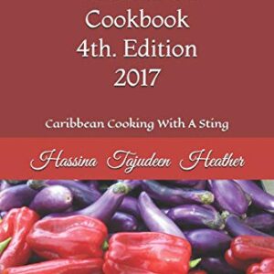 Ma's West Indian Cookbook 4th Edition: Caribbean Cooking With A Sting 2017