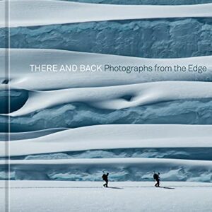 There and Back: Photographs from the Edge