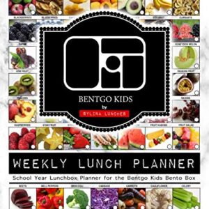 Weekly Lunch Planner: School Year Lunchbox Planner for the Bentgo Kids Bento Box: 40 Weeks of Planning Pages & Lunch Ideas (Bento Lunch Box Planners)