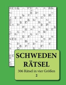 schwedenrätsel: 306 rätsel in vier größen 2 (german edition)