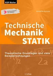 technische mechanik statik: theoretische grundlagen und viele beispielrechnungen (german edition)