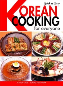 quick & easy korean cooking for everyone (quick & easy cookbooks series)
