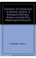 chemistry + masteringchemistry: an introduction to general, organic, & biological chemistry, books a la carte
