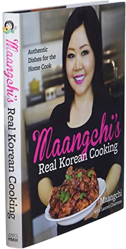 Maangchi's Real Korean Cooking: Authentic Dishes for the Home Cook