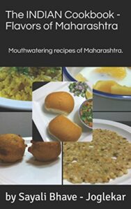the indian cookbook - flavors of maharashtra: mouth watering cuisines of maharashtra - india