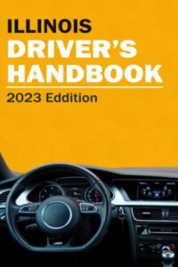 illinois drivers handbook - illinois drivers license handbook (usa drivers handbook)