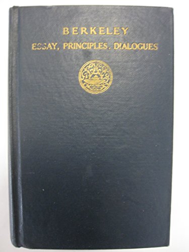 Berkeley: Essay, principles, dialogues, With selections from other writings (The Modern student's library. [Philosophy series])