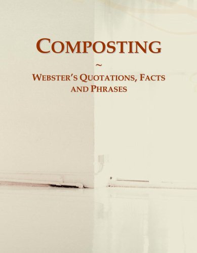 Composting: Webster's Quotations, Facts and Phrases