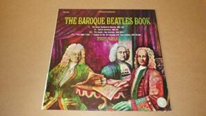 the baroque beatles book / rediscovered and edited by joshua rifkin