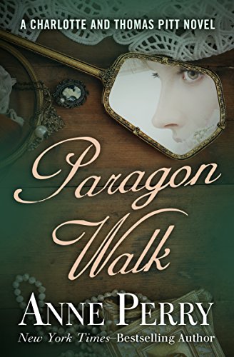 Paragon Walk (Charlotte and Thomas Pitt Series Book 3)