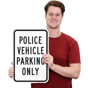 SmartSign - K-4470-AL-12x18 "Police Vehicle Parking Only" Sign | 12" x 18" Aluminum Black on White