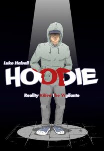 hoodie: reality killed the vigilante
