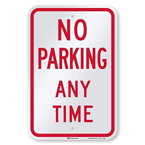 "No Parking Any Time" Sign By SmartSign | 12" x 18" 3M Engineer Grade Reflective Aluminum