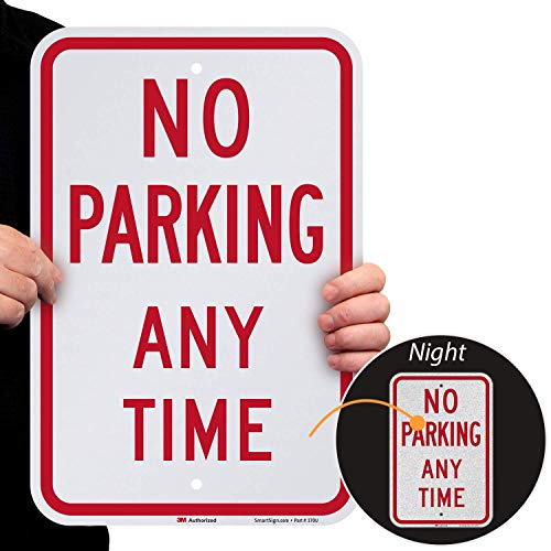 "No Parking Any Time" Sign By SmartSign | 12" x 18" 3M Engineer Grade Reflective Aluminum