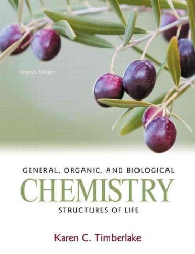 Study Guide for General, Organic and Biological Chemistry: Structures of Life 3rd (third) Edition by Timberlake, Karen C. [2009]