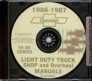 complete 1986 1987 chevy 10-30 pickup, light truck repair shop service manual cd - blazer, suburban, ½ ton, ¾ ton & 1 ton c, k, g & p, k5, k10, k20, k30, c10, c20, c30, g10, g20, g30, p10, p20 p30