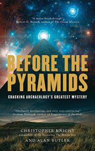 before the pyramids: cracking archaeology's greatest mystery