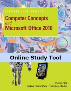 coursemate for parson/oja/beskeen/cram/duffy/friedrichsen's computer concepts brief and microsoft office 2010 illustrated introductory, 1st edition