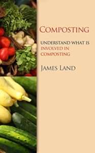 composting: understand what is involved in composting