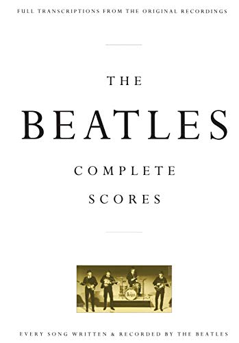 The Beatles - Complete Scores (Transcribed Score)