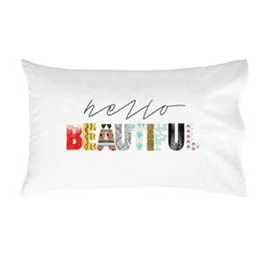 oh, susannah hello beautiful 20x30 inch standard/queen size pillow cover wife birthday present gift for her gifts for mom i love you girlfriend