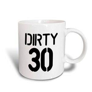 3drose dirty 30, text background ceramic mug, 11 oz, black/white