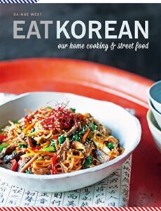 eat korean: our home cooking and street food