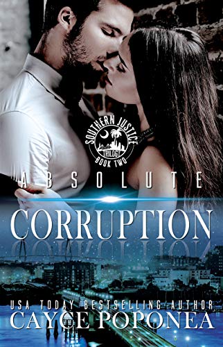 Absolute Corruption: Southern Justice Trilogy