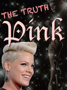 pink: the truth