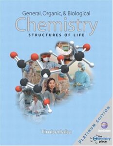general, organic, and biological chemistry: structures of life, platinum edition by karen c. timberlake (2003-03-26)