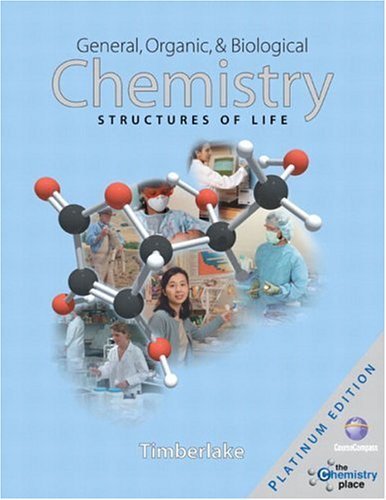 General, Organic, and Biological Chemistry: Structures of Life, Platinum Edition by Karen C. Timberlake (2003-03-26)