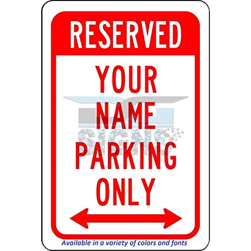 Custom Reserved Your Name Here Parking - Aluminum Sign