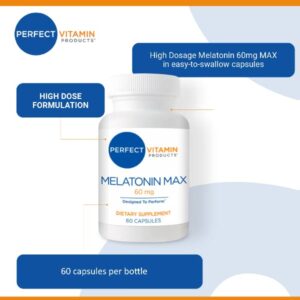 High Dosage Melatonin 60mg,Melatonin Max Ensures an Ample Supply of This Important Hormone, 60 Capsules