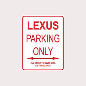 lexus parking only aluminum street sign