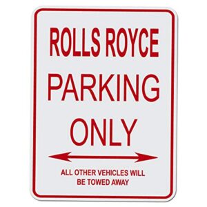 rolls royce car parking only aluminum street sign