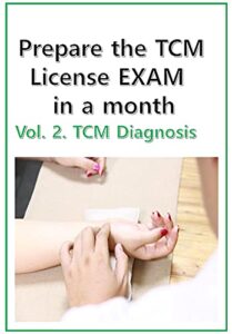 prepare the tcm license exam in a month vol 2.: chinese medicine diagnosis - california, nccaom, canadian exam (chinese medicine board exam preparation)