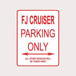 fj cruiser parking only aluminum street sign
