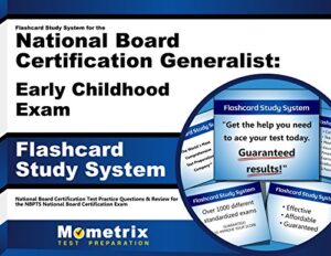 flashcard study system for the national board certification generalist: early childhood exam: national board certification test practice questions & review for the nbpts nbc exam