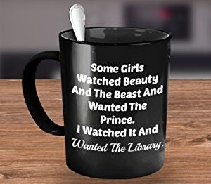 Vitazi Kitchenware Novelty Gifts - Bookworm Mug (Black) Some Girls Watched Beauty And The Beast...Wanted The Library Ceramic Coffee Cup - Gift for Book Lovers, Readers, Book Nerds (11 oz)