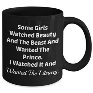 Vitazi Kitchenware Novelty Gifts - Bookworm Mug (Black) Some Girls Watched Beauty And The Beast...Wanted The Library Ceramic Coffee Cup - Gift for Book Lovers, Readers, Book Nerds (11 oz)