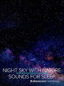 night sky with nature sounds with 432hz nature sound track for sleep